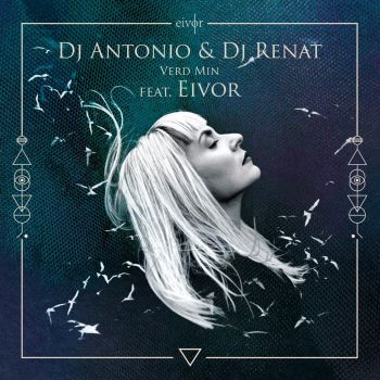 DJ Antonio & DJ Renat, Eivor - Verd Min (Radio Edit).mp3