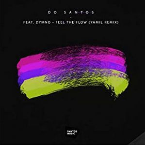 Do Santos & Dymno - Feel The Flow (Yamil Remix).mp3