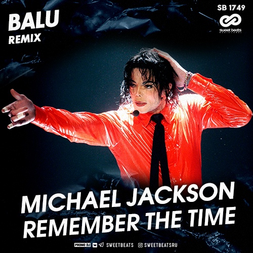 Michael Jackson - Remember The Time (Balu Remix) [2020]