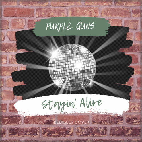 Purple Guns - Stayin' Alive [2020]