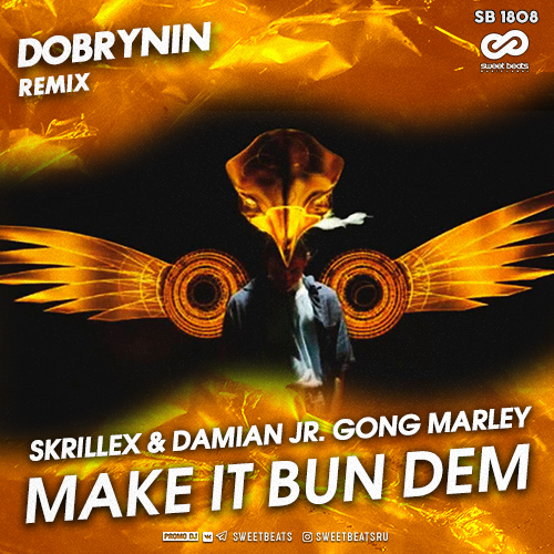 Skrillex, Damian Marley - Make It Bun Dem (Dobrynin Remix) [2020]