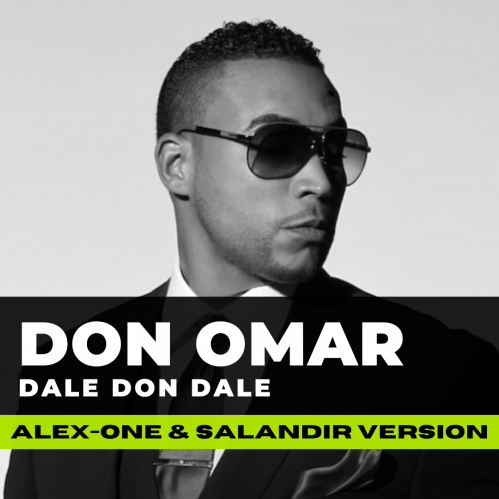 Don Omar x Nitrex & Makkur & Jonvs x Valentine Black - Dale Don Dale (ALEX-ONE & SALANDIR VERSION) [EXTENDED].mp3
