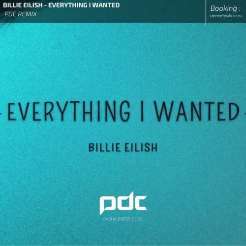 Billie Eilish - Everything I Wanted (Pdc Remix) [2020]