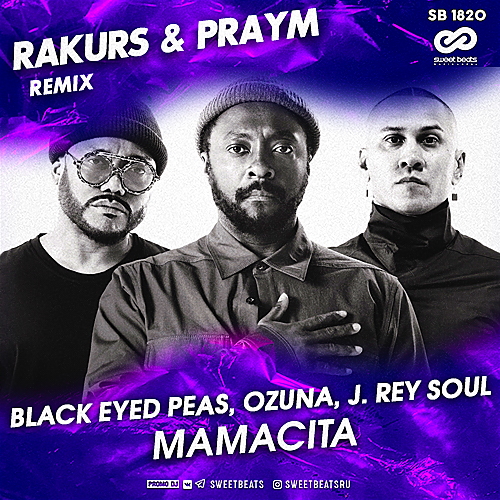 Black Eyed Peas, Ozuna, J. Rey Soul - MAMACITA (Rakurs & Praym Remix).mp3