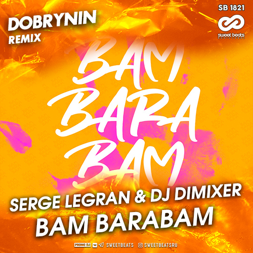 Serge Legran & DJ Dimixer - Bam Barabam (Dobrynin Radio Edit).mp3