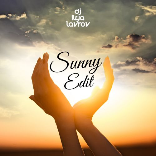 DJ Ilya Lavrov - Sunny Edit's [2020]