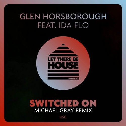 Glen Horsborough feat. Ida Flo - Switched On (Michael Gray Remix) [2020]