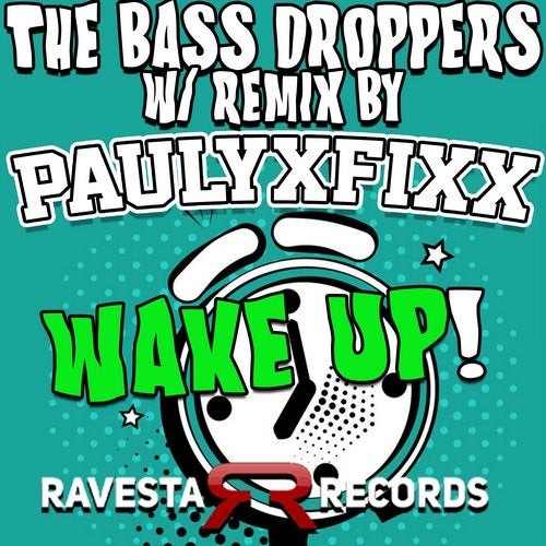 The Bass Droppers - Wake Up (FIXX ReMix) [Ravesta Records].mp3