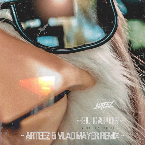 El Capon - Shut Up Chicken (Arteez & Vlad Mayer Radio Edit).mp3