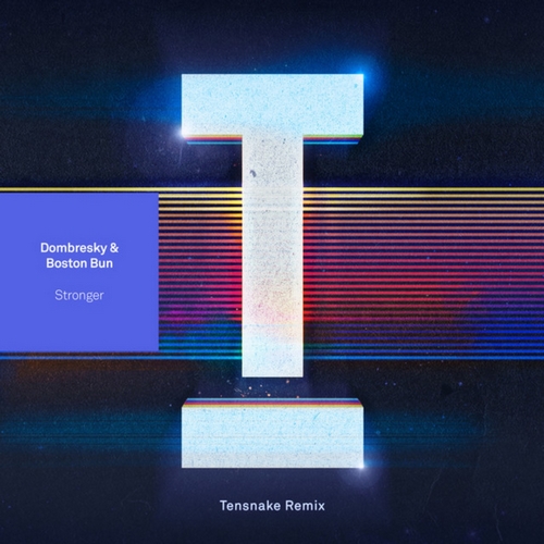 Dombresky & Boston Bun - Stronger (Tensnake Extended Mix).mp3