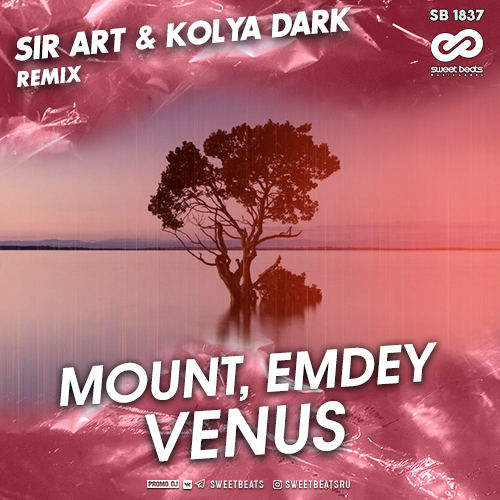 MOUNT, Emdey - Venus (Sir Art & Kolya Dark Radio Edit).mp3