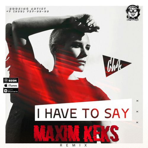 Chok - I  Have To Say (Maxim Keks Remix) [2020]