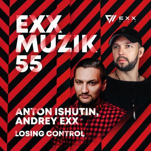 Anton Ishutin & Andrey Exx - Losing Control (Original Mix).mp3