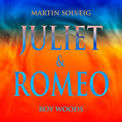 Martin Solveig, Roy Woods - Juliet & Romeo (Remixes) [2020]