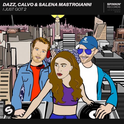 Dazz & Calvo & Salena Mastroianni - I Just Got 2 (Radio Edit).mp3