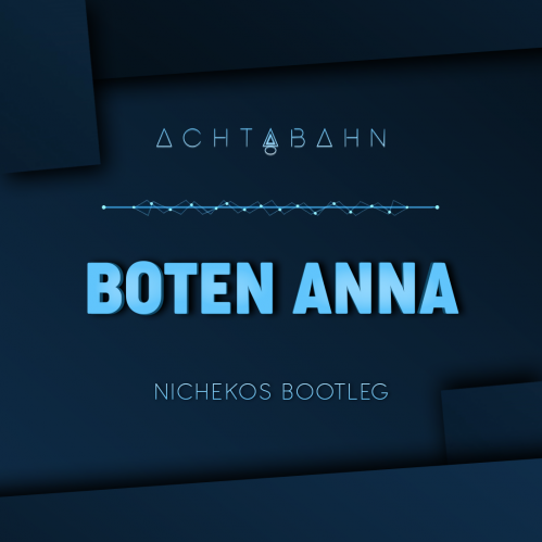 Achtabahn - Boten Anna (Nichekos Bootleg).mp3