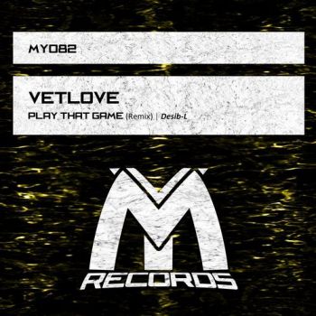 Vetlove - Play That Game (Desib-L Remix).mp3