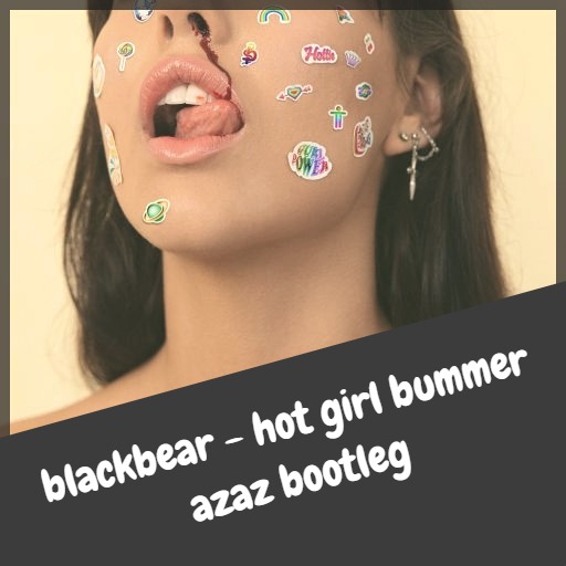 Hot Girl Bummer Blackbear 2.