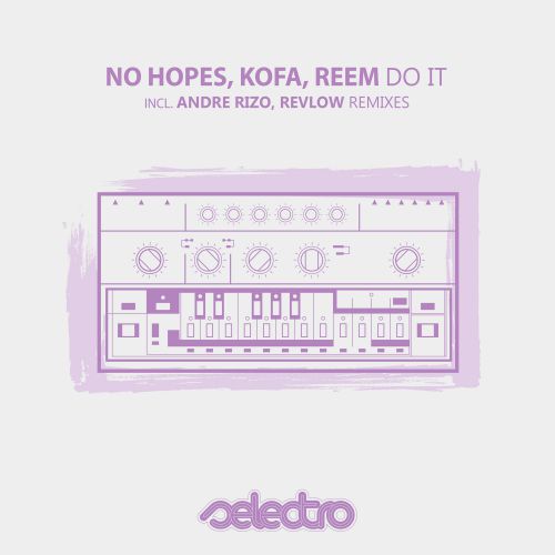 No Hopes, Kofa, Reem - Do It (Original Mix).mp3