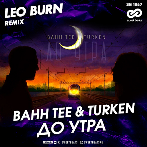 Bahtee & Turken -   (Leo Burn Remix) [2020]