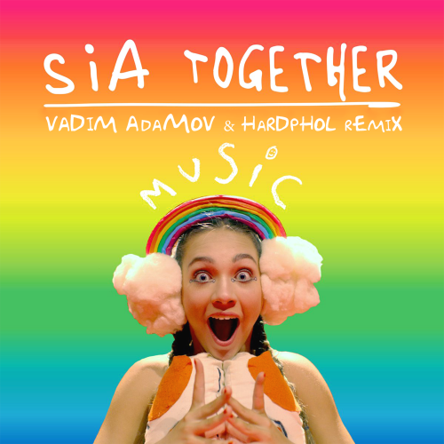 Sia - Together (Vadim Adamov & Hardphol Remix) (Radio Edit).mp3
