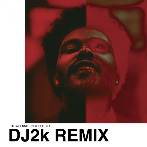 The Weeknd - In Your Eyes (DJ2k remix).mp3