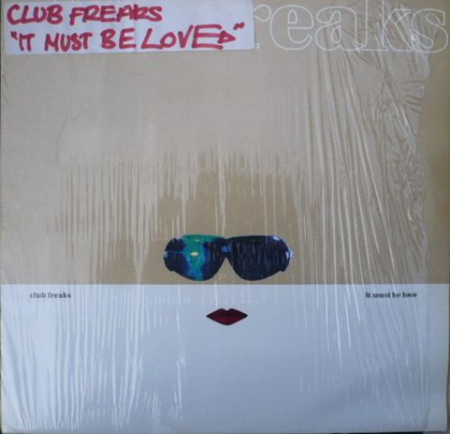 Club Freaks - It Must Be Love (Phunky Groove Original Mix;Dub) [1995]