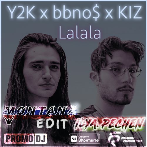Y2K x bbno$ x KIZ - Lalala (Montana x Ilya Pechen Edit).mp3