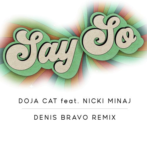 Doja Cat feat. Nicki Minaj - Say So (Denis Bravo Radio Edit).mp3