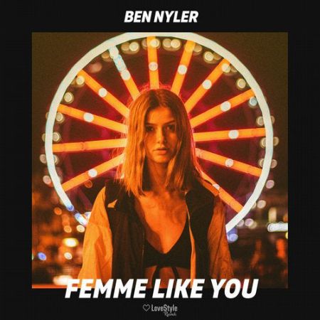 Ben Nyler - Femme Like You (Extended Mix) [LoveStyle Records].mp3
