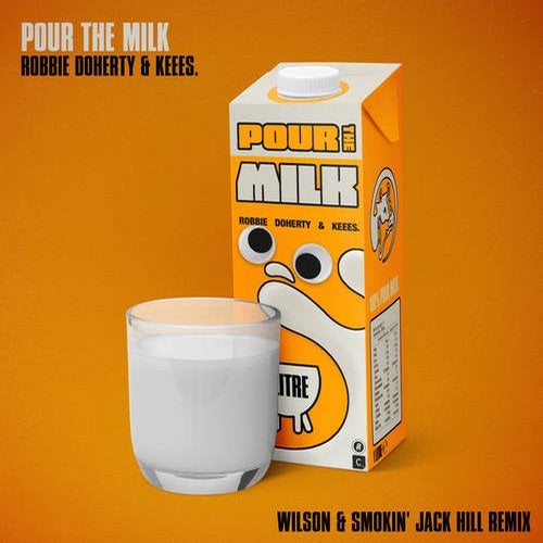 Robbie Doherty feat. Keees. - Pour The Milk (Wilson & Smokin' Jack Hill Remix) [Relentless Records].mp3