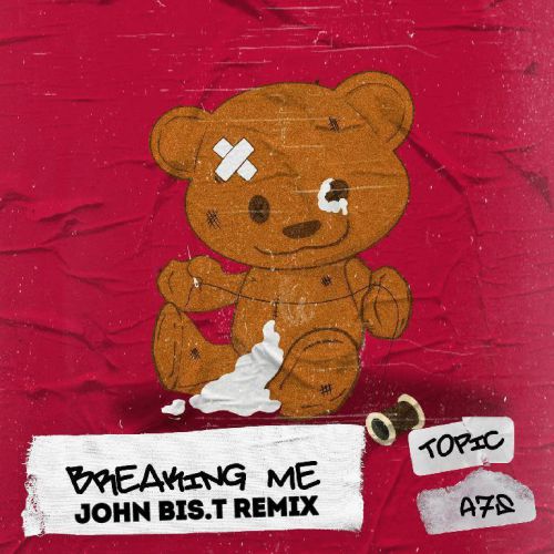 Topic, A7s - Breaking Me (John Bis.T Remix).mp3