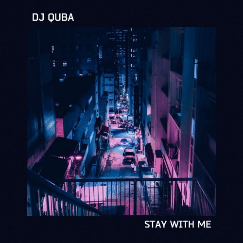 Dj Quba - Stay With Me (Original Mix).mp3