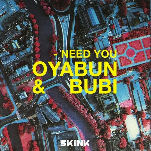 Oyabun & Bubi - Need You (Extended Mix).mp3