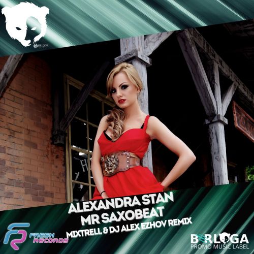 Alexandra Stan - Mr Saxobeat (MIXTRELL & DJ ALEX EZHOV Remix) [2020].mp3