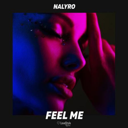 NALYRO - Feel Me (Extended Mix) [LoveStyle Records].mp3