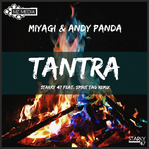 Miyagi & Andy Panda  Tantra (Starky 47 feat. Spirit Tag Remix) [2020]