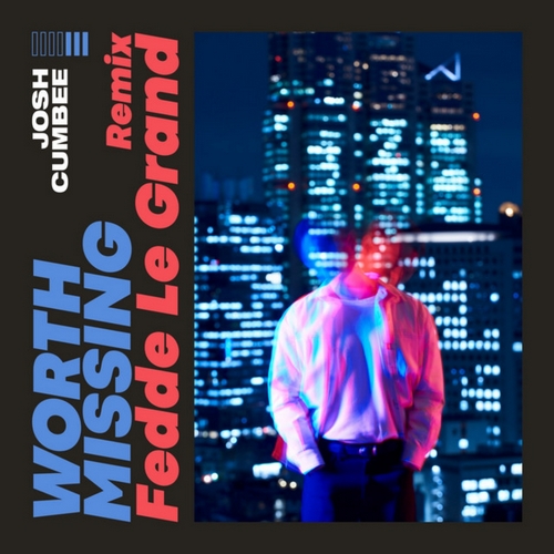 Josh Cumbee - Worth Missing (Fedde Le Grand Extended Remix).mp3