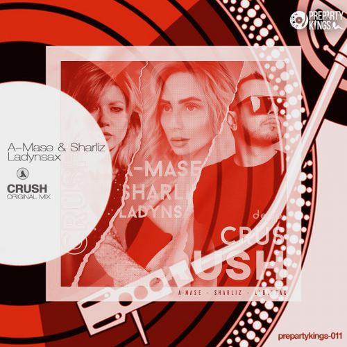 A-Mase & Sharliz, Ladynsax - Crush (Radio Mix).mp3