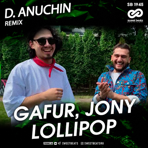 Gafur, JONY - Lollipop (D. Anuchin Radio Edit).mp3