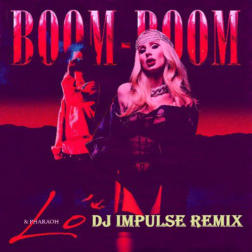 Loboda, Pharaoh - BoomBoom (Dj Impulse Remix) [2020].mp3