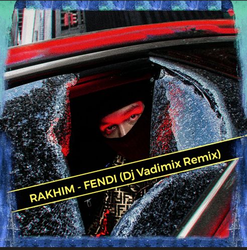 Rakhim - Fendi (Dj Vadimix Remix).mp3