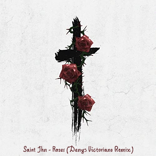 SAINt JHN - Roses (Denys Victoriano Remix) (Dirty).mp3