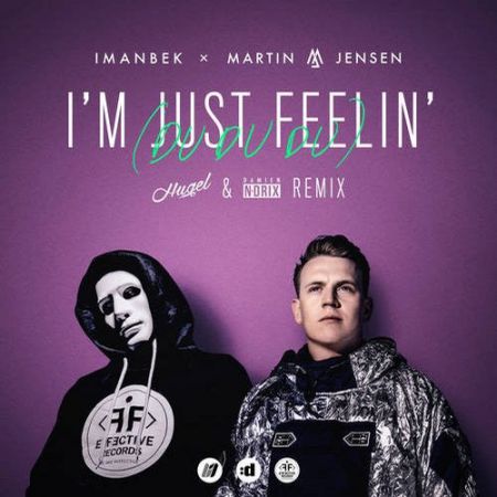 Imanbek x Martin Jensen - I'm Just Feelin' (Du Du Du) (HUGEL & Damien N-Drix Extended Mix) [b1].mp3