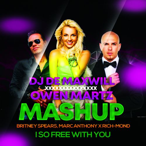 Britney Spears, Marc Anthony & Meduza x Rich-Mond - So Free With U (DJ De Maxwill x Owen Martz Mashup) [2020]