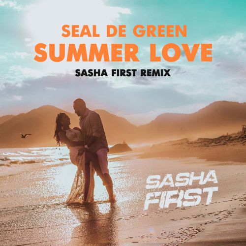 Seal De Green - Summer Love (Sasha First Remix).mp3