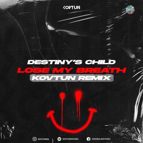 Destiny's Child - Lose My Breath (Kovtun Remix).mp3