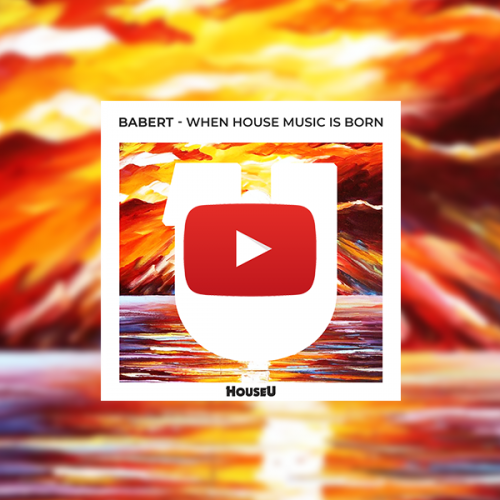 Babert - When House Music Is Born (Original Mix).mp3