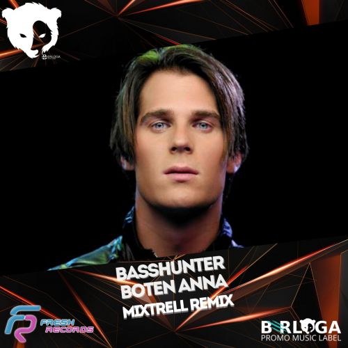 Basshunter - Boten Anna (Mixtrell Remix).mp3
