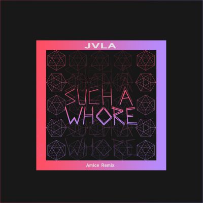JVLA - Such A Whore (Amice Remix).mp3
